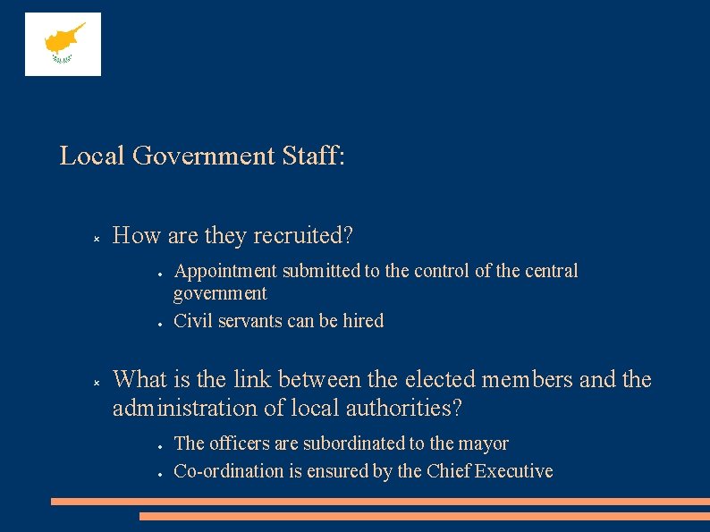 Local Government Staff: How are they recruited? Appointment submitted to the control of the