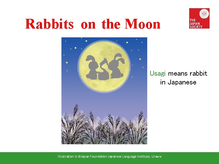 Rabbits on the Moon Usagi means rabbit in Japanese Illustration is ©Japan Foundation Japanese