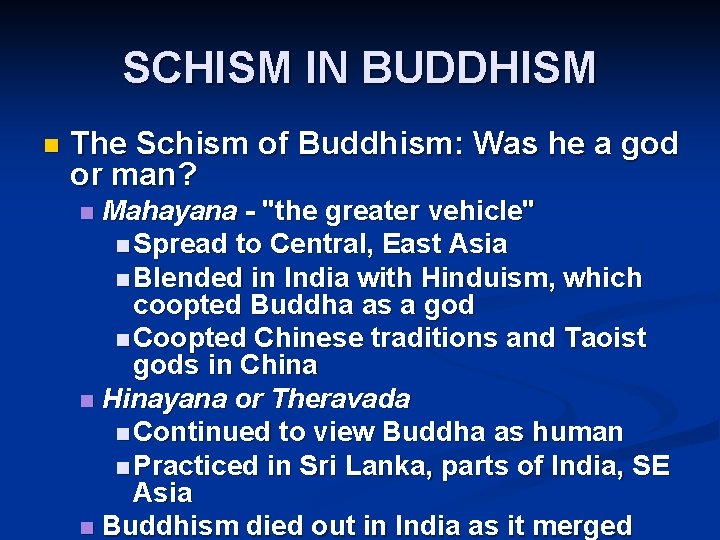 SCHISM IN BUDDHISM n The Schism of Buddhism: Was he a god or man?