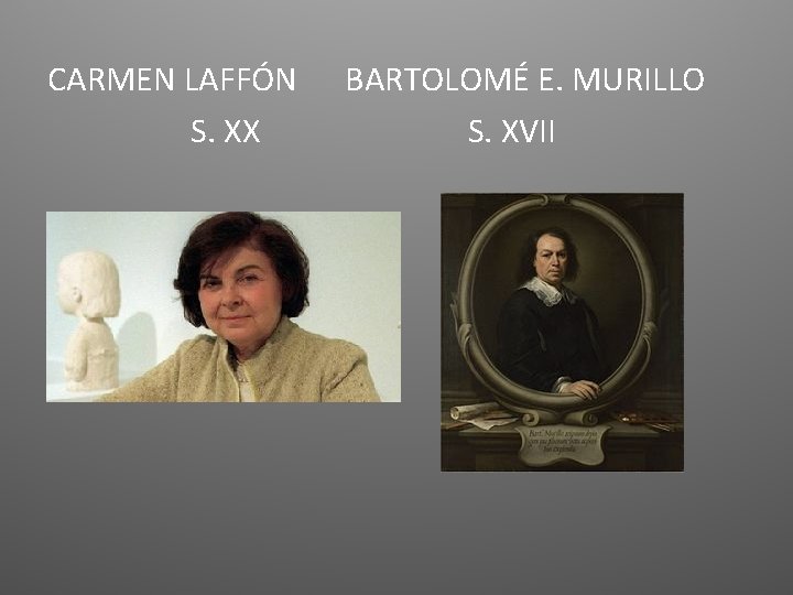CARMEN LAFFÓN S. XX BARTOLOMÉ E. MURILLO S. XVII 