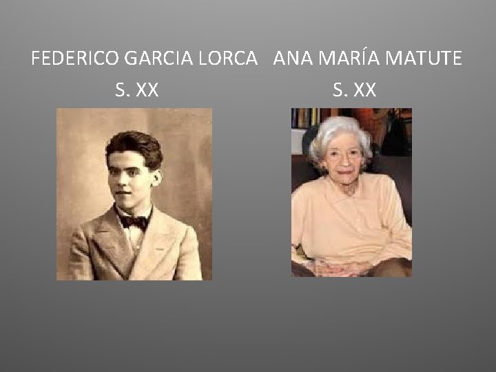 FEDERICO GARCIA LORCA ANA MARÍA MATUTE S. XX 