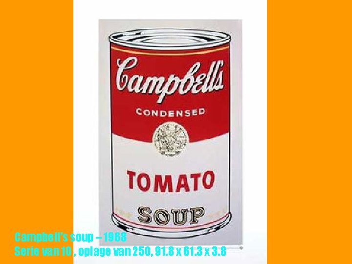 Campbell’s soup – 1968 Serie van 10 , oplage van 250, 91. 8 x