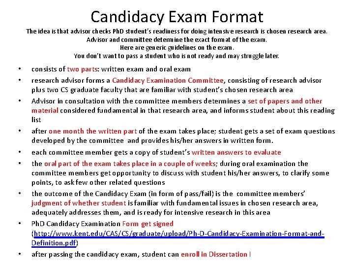 Candidacy Exam Format The idea is that advisor checks Ph. D student’s readiness for