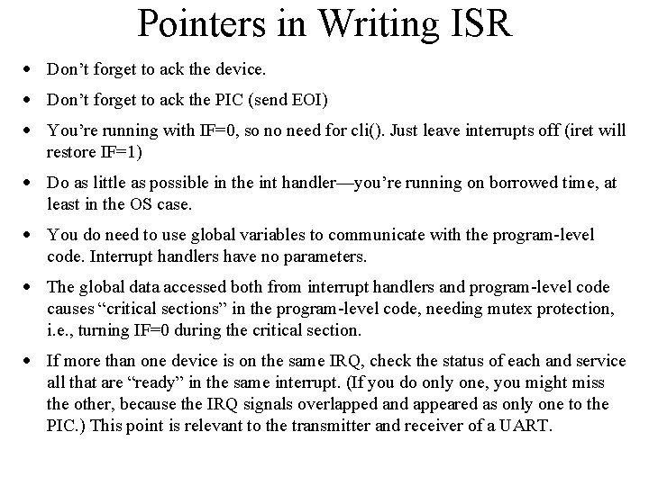 Pointers in Writing ISR · Don’t forget to ack the device. · Don’t forget