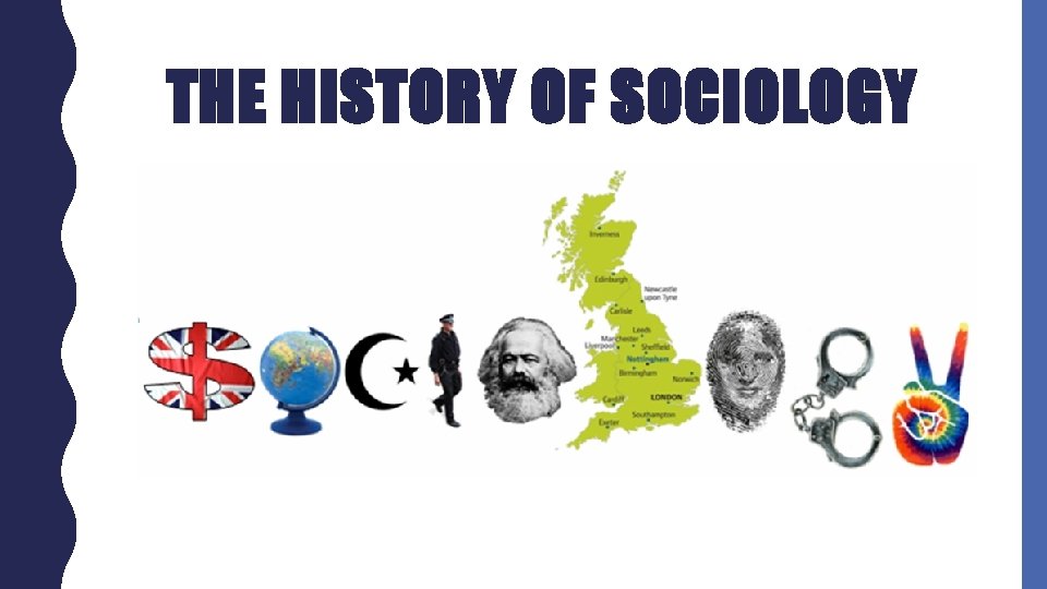 THE HISTORY OF SOCIOLOGY 