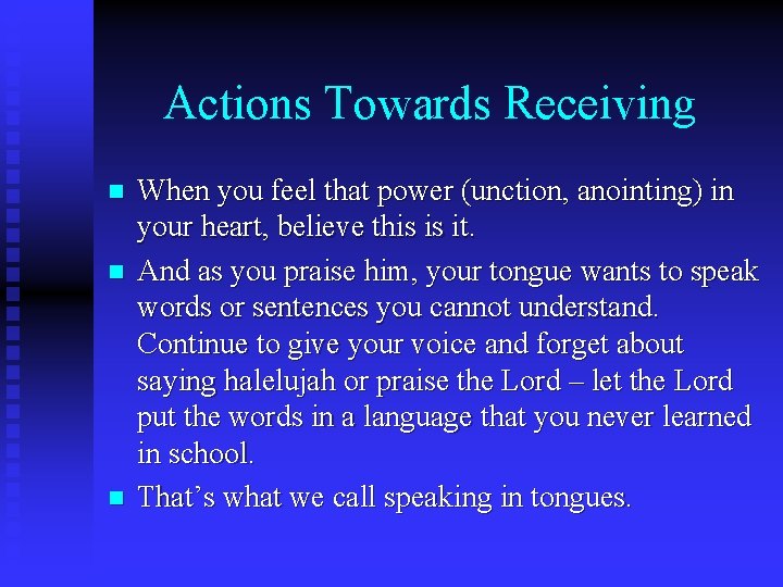 Actions Towards Receiving n n n When you feel that power (unction, anointing) in