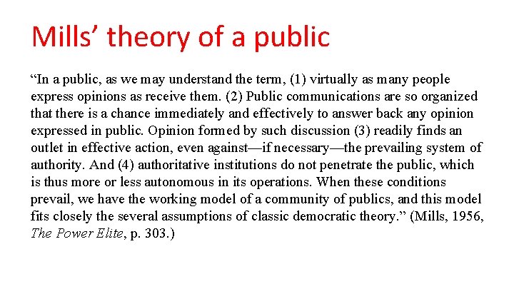 Mills’ theory of a public “In a public, as we may understand the term,