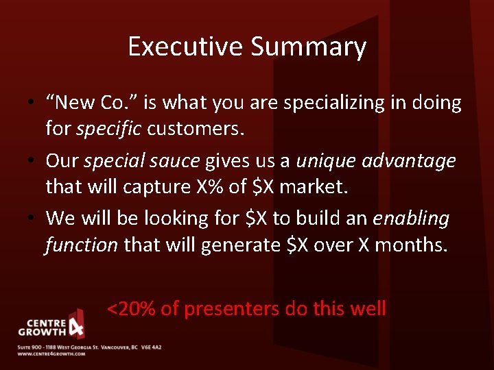 Executive Summary • “New Co. ” is what you are specializing in doing for