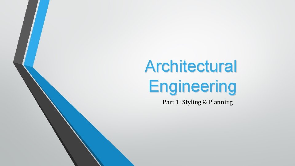 Architectural Engineering Part 1: Styling & Planning 