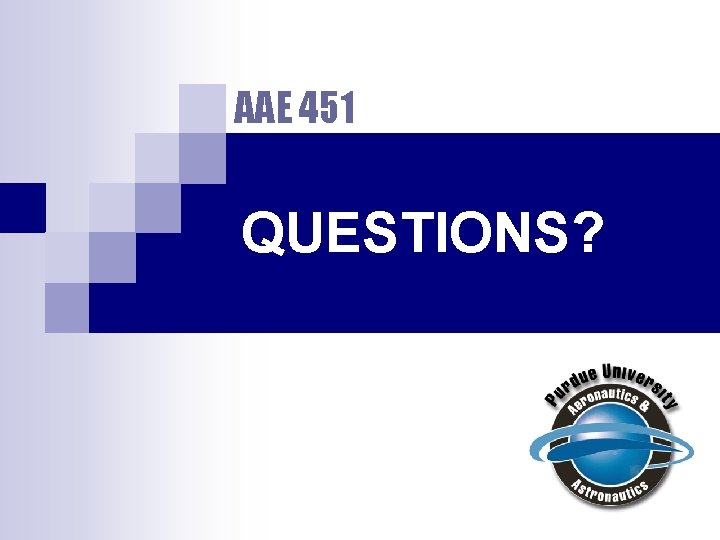 AAE 451 QUESTIONS? AAE 451 QUESTIONS?
