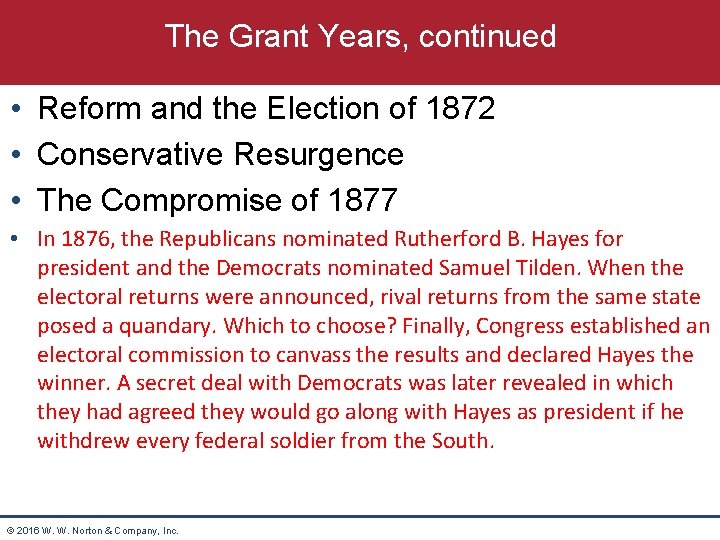 The Grant Years, continued • Reform and the Election of 1872 • Conservative Resurgence