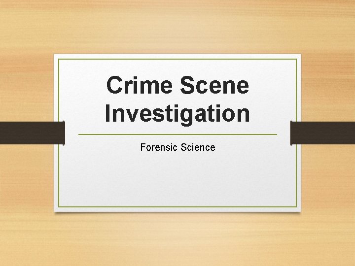 Crime Scene Investigation Forensic Science 