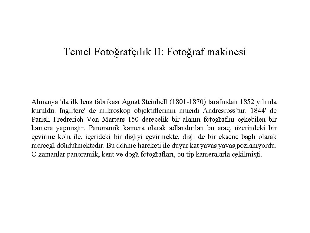 Temel Fotoğrafçılık II: Fotoğraf makinesi Almanya 'da ilk lens fabrikası Agust Steinhell (1801 -1870)