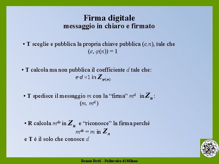 Firma digitale messaggio in chiaro e firmato • T sceglie e pubblica la propria