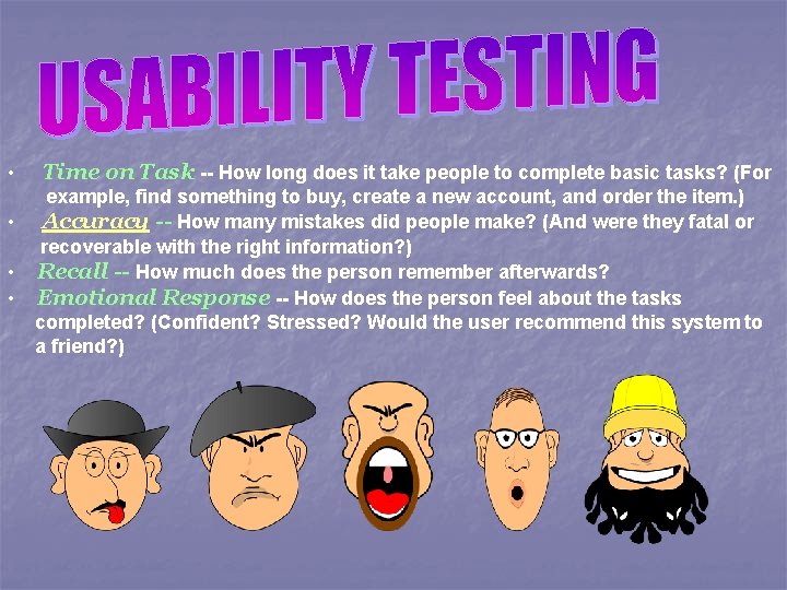  • • Time on Task -- How long does it take people to