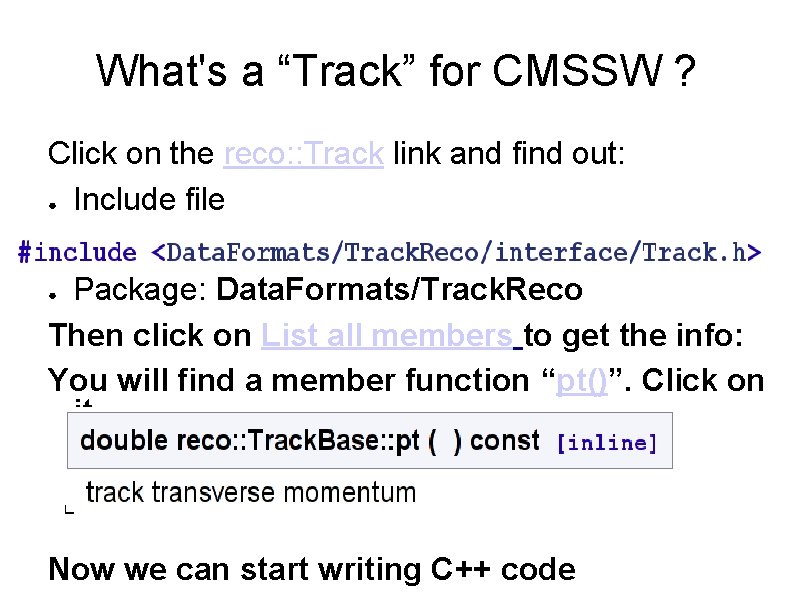 What's a “Track” for CMSSW ? Click on the reco: : Track link and What's a “Track” for CMSSW ? Click on the reco: : Track link and