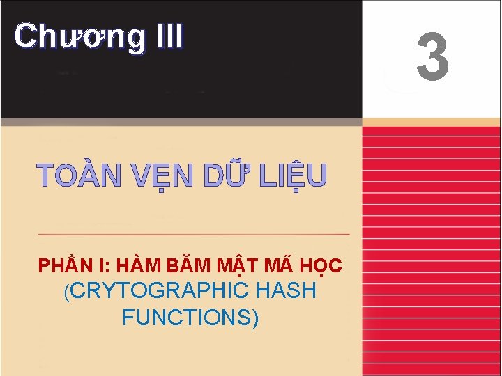 Chương III TOÀN VẸN DỮ LIỆU PHẦN I: HÀM BĂM M T MA HO