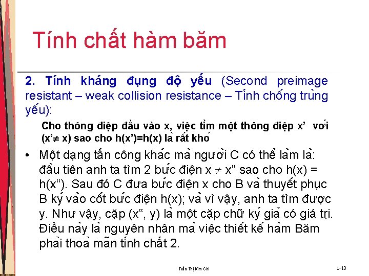 Tính chất hàm băm 2. Tính kháng đụng độ yếu (Second preimage resistant –