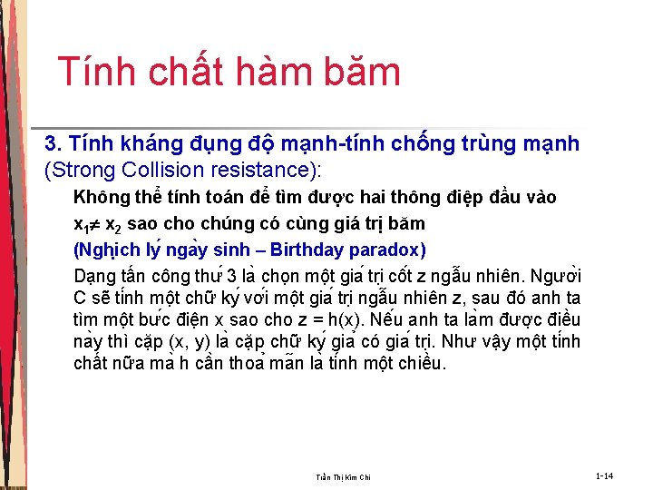 Tính chất hàm băm 3. Tính kháng đụng độ mạnh-tính chống trùng mạnh (Strong