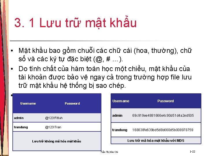 3. 1 Lưu trữ mật khẩu • Mật khẩu bao gồm chuỗi các chữ