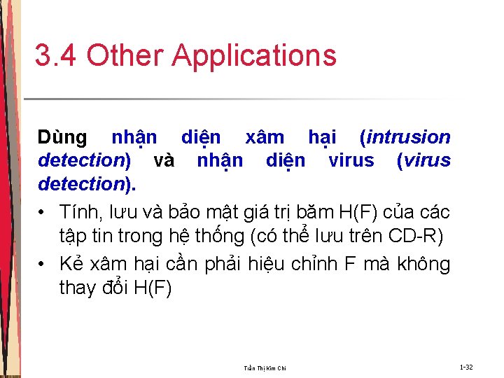 3. 4 Other Applications Dùng nhận diện xâm hại (intrusion detection) và nhận diện