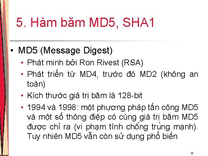 5. Hàm băm MD 5, SHA 1 • MD 5 (Message Digest) • Phát