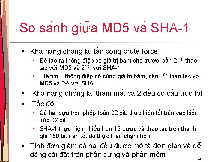 So sa nh giư a MD 5 va SHA-1 • Khả năng chống lại