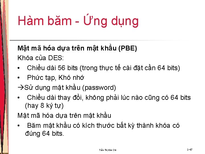 Hàm băm - Ứng dụng Mật mã hóa dựa trên mật khẩu (PBE) Khóa