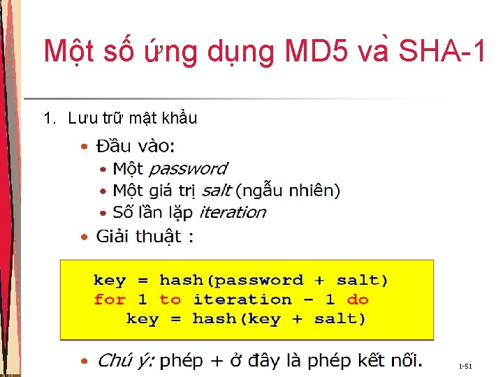 Một số ứng dụng MD 5 va SHA-1 1. Lưu trữ mật khẩu Trần