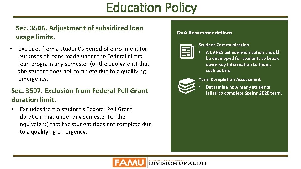 Education Policy Sec. 3506. Adjustment of subsidized loan usage limits. • Excludes from a