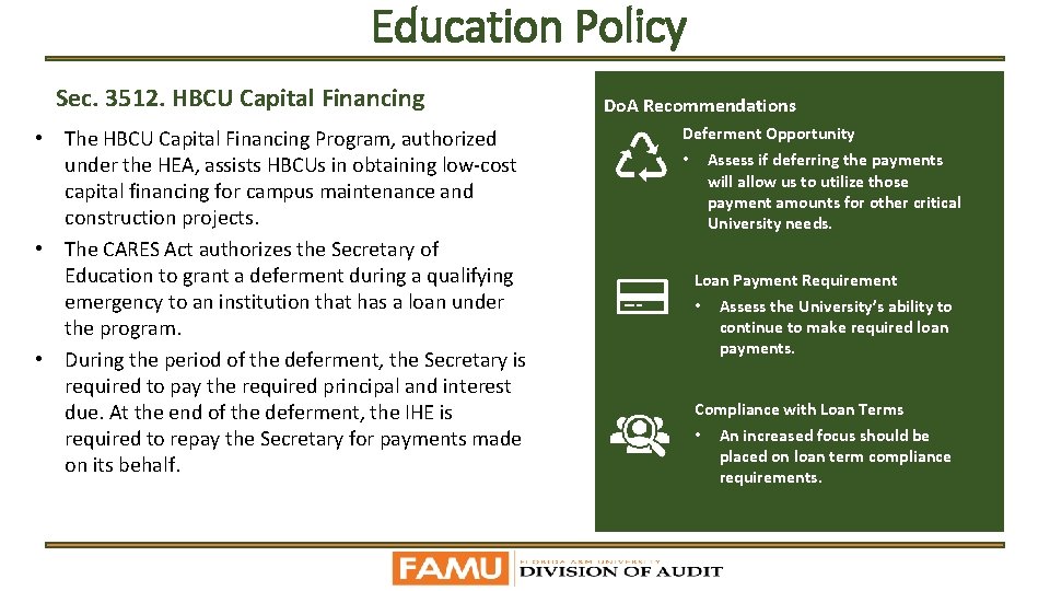 Education Policy Sec. 3512. HBCU Capital Financing • The HBCU Capital Financing Program, authorized