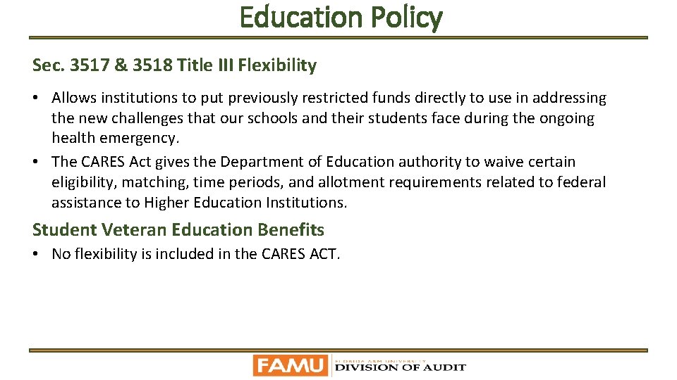 Education Policy Sec. 3517 & 3518 Title III Flexibility • Allows institutions to put