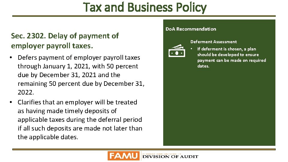 Tax and Business Policy Sec. 2302. Delay of payment of employer payroll taxes. •