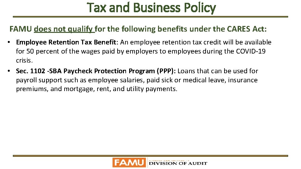 Tax and Business Policy FAMU does not qualify for the following benefits under the