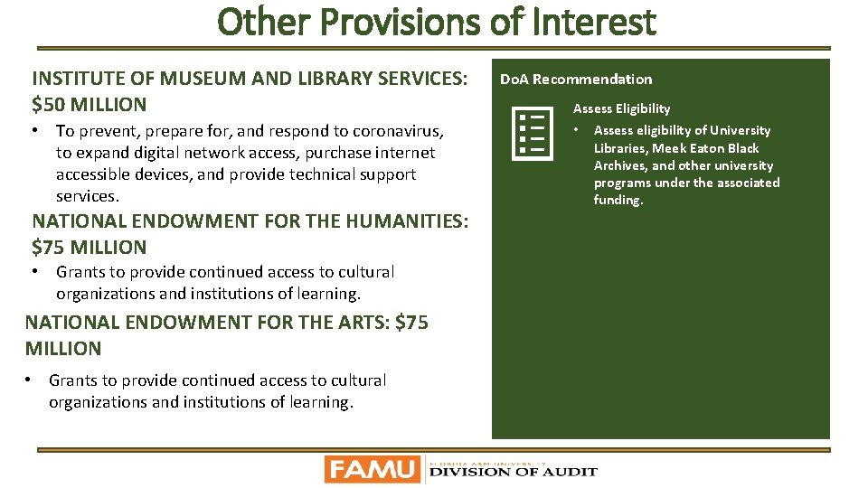 Other Provisions of Interest INSTITUTE OF MUSEUM AND LIBRARY SERVICES: $50 MILLION • To