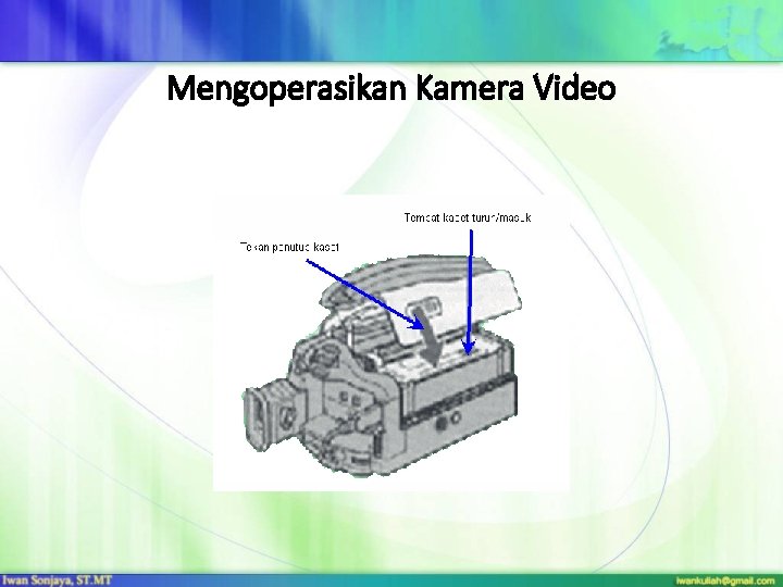 Mengoperasikan Kamera Video 