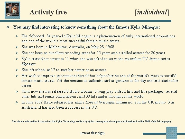 Activity five [individual] Ø You may find interesting to know something about the famous