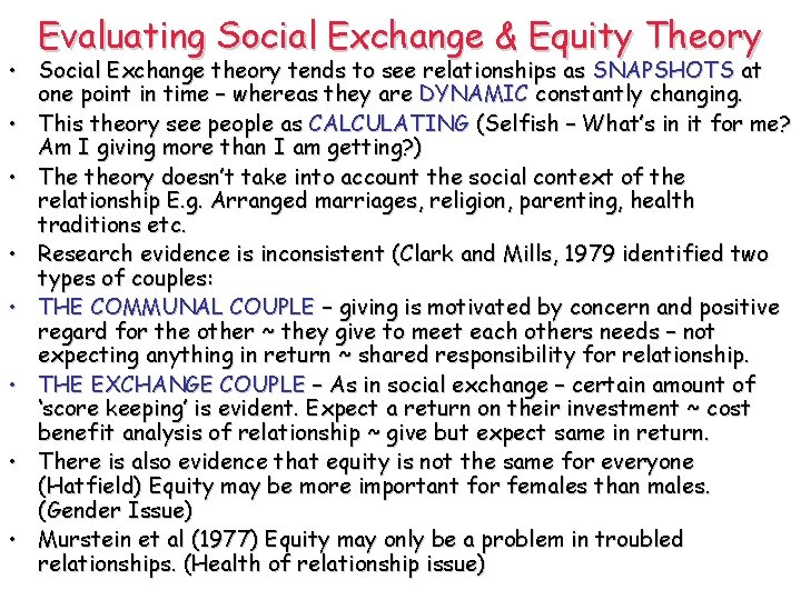 Evaluating Social Exchange & Equity Theory • Social Exchange theory tends to see relationships Evaluating Social Exchange & Equity Theory • Social Exchange theory tends to see relationships