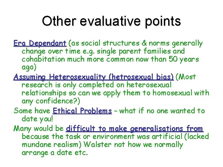 Other evaluative points Era Dependant (as social structures & norms generally change over time Other evaluative points Era Dependant (as social structures & norms generally change over time