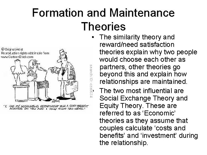 Formation and Maintenance Theories • The similarity theory and reward/need satisfaction theories explain why Formation and Maintenance Theories • The similarity theory and reward/need satisfaction theories explain why