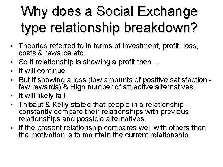 Why does a Social Exchange type relationship breakdown? • Theories referred to in terms Why does a Social Exchange type relationship breakdown? • Theories referred to in terms