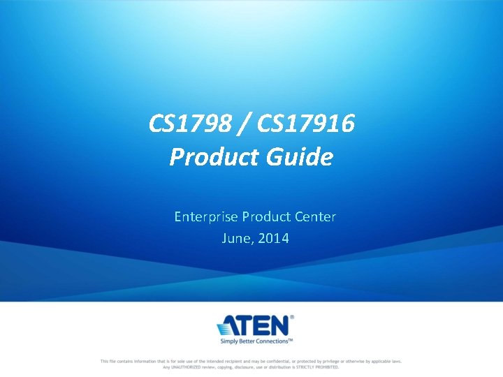 CS 1798 / CS 17916 Product Guide Enterprise Product Center June, 2014 