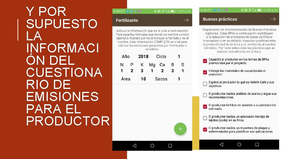 Y POR SUPUESTO LA INFORMACI ÓN DEL CUESTIONA RIO DE EMISIONES PARA EL PRODUCTOR