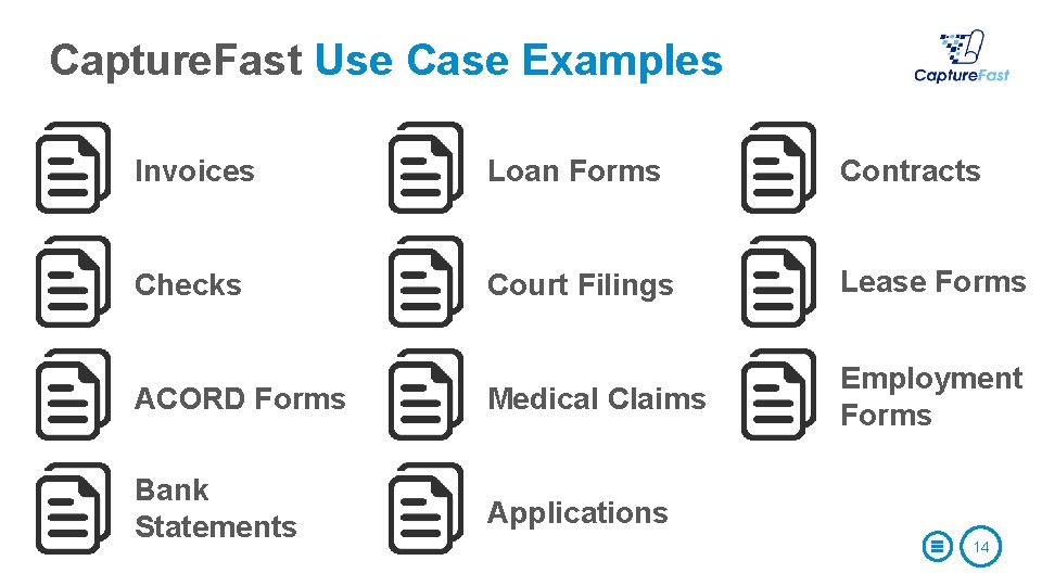 Capture. Fast Use Case Examples Invoices Loan Forms Contracts Checks Court Filings Lease Forms
