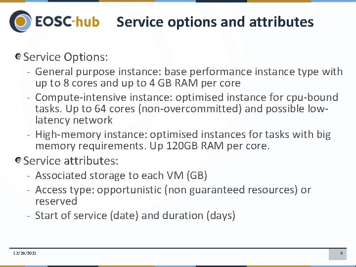 Service options and attributes Service Options: - General purpose instance: base performance instance type