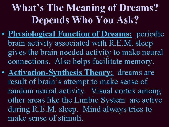 What’s The Meaning of Dreams? Depends Who You Ask? • Physiological Function of Dreams: What’s The Meaning of Dreams? Depends Who You Ask? • Physiological Function of Dreams: