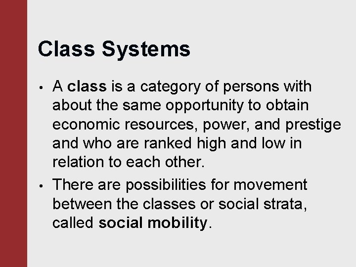 Class Systems • • A class is a category of persons with about the Class Systems • • A class is a category of persons with about the