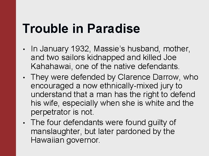 Trouble in Paradise • • • In January 1932, Massie’s husband, mother, and two Trouble in Paradise • • • In January 1932, Massie’s husband, mother, and two