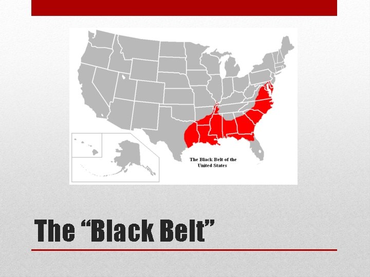 The “Black Belt” 