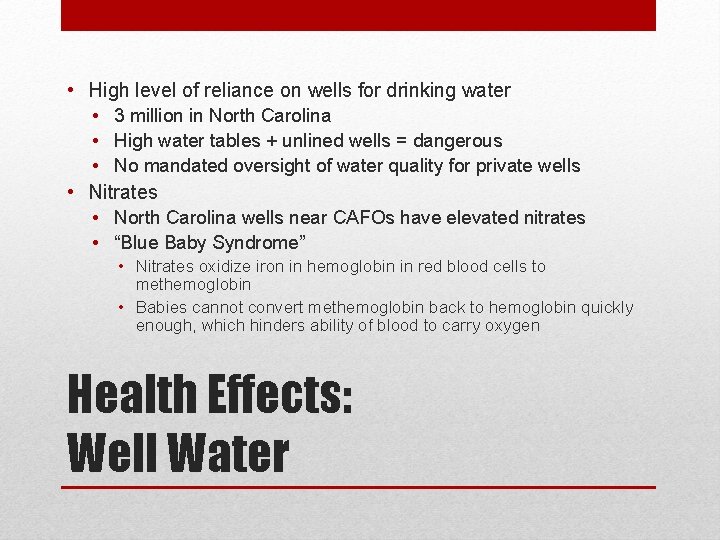  • High level of reliance on wells for drinking water • 3 million